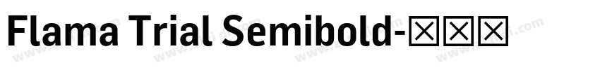 Flama Trial Semibold字体转换 Flama Trial Semibold字体转换